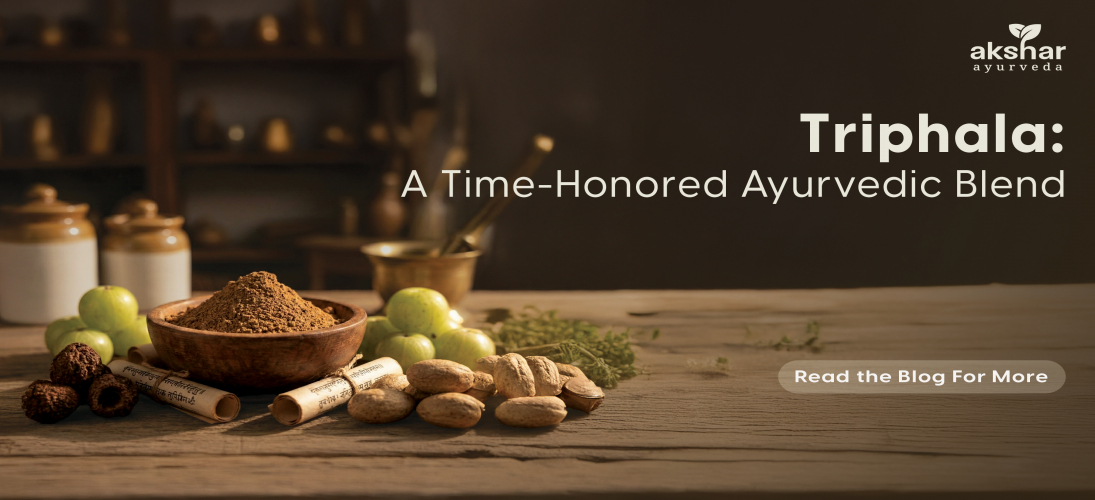 Triphala: A Time-Honored Ayurvedic Blend 