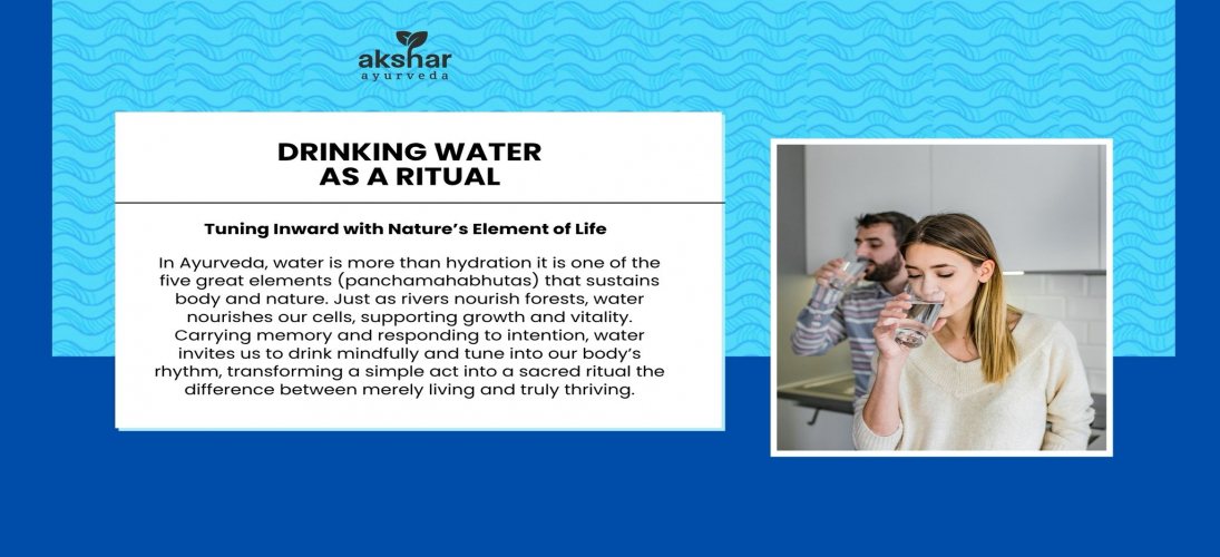 Drinking Water as a Ritual: Unlocking Ayurveda’s Ancient Secret to Vitality 