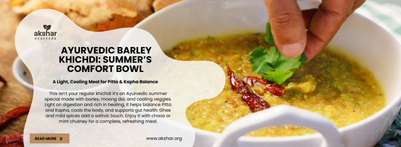 Ayurvedic Barley Khichdi
