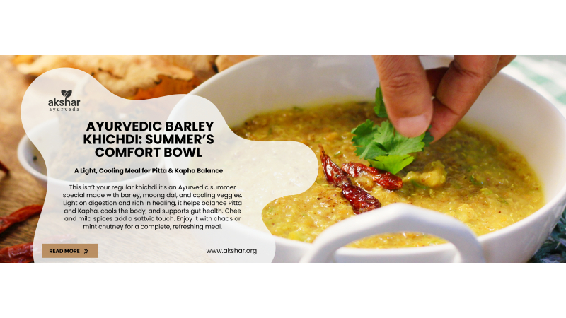 Ayurvedic Barley Khichdi