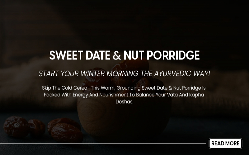 Winter Recipes: A Nourishing Sweet Date & Nut Porridge 