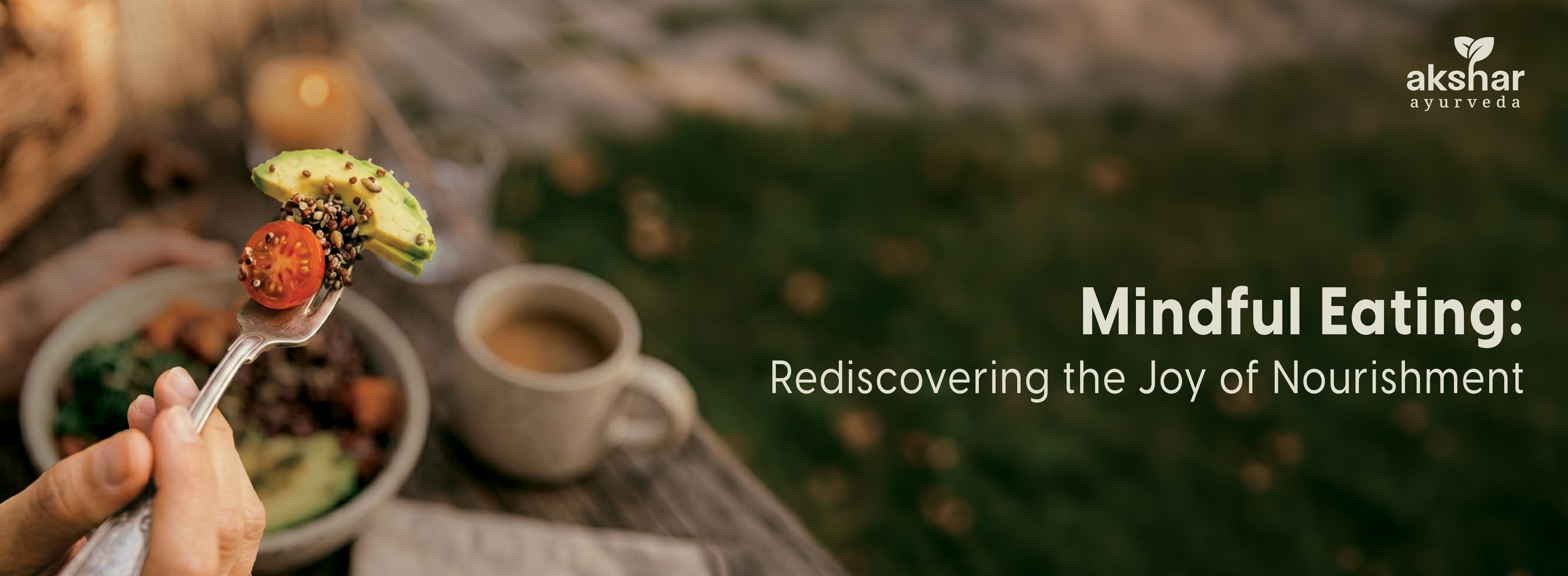 Mindful Eating: Rediscovering the Joy of Nourishment