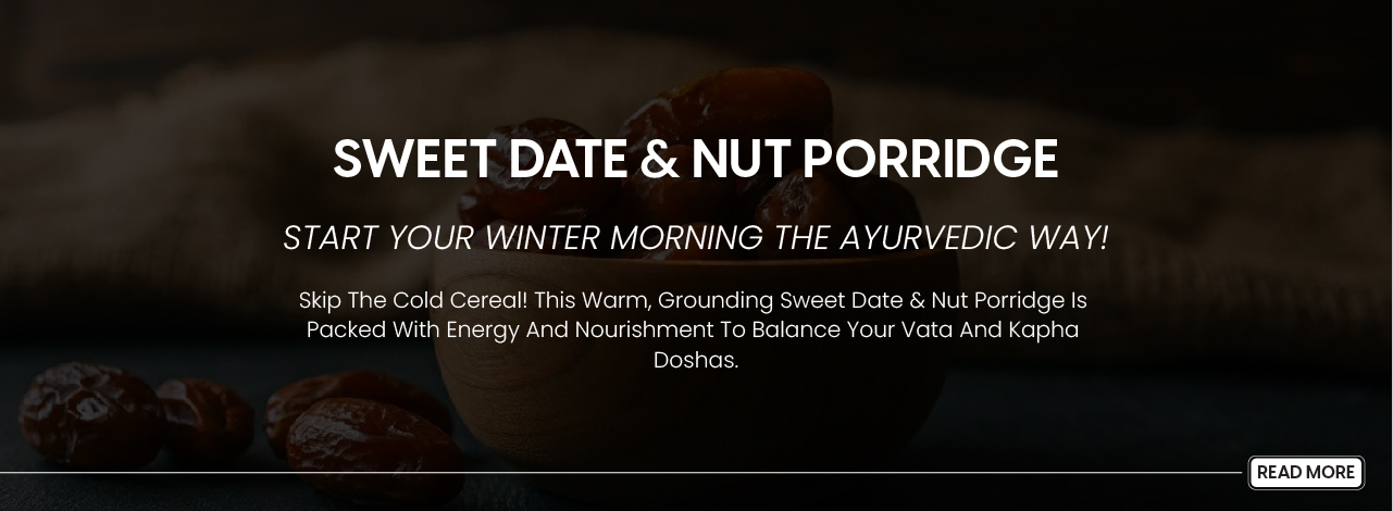 Winter Recipes: A Nourishing Sweet Date & Nut Porridge 